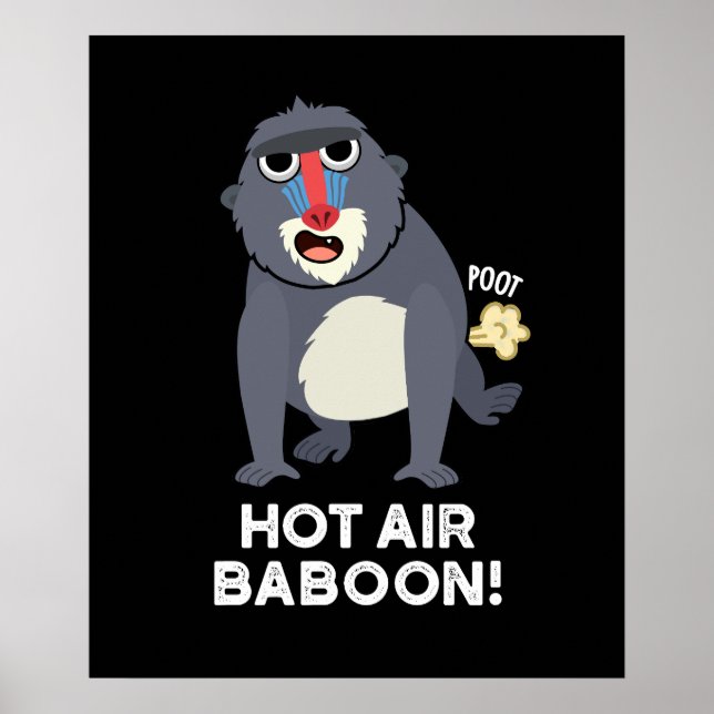 Hot Air Baboon Funny Farting Monkey Pun Dark BG Poster (Front)