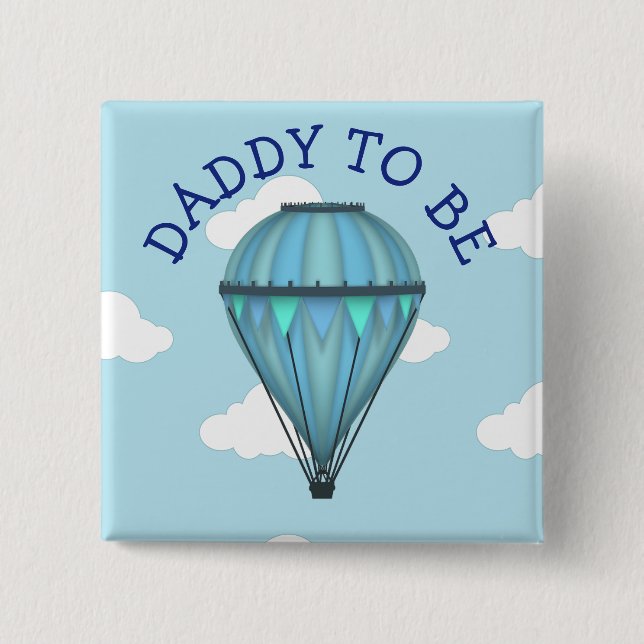 Hot Air Balloon Daddy To Be Baby Shower Button (Front)