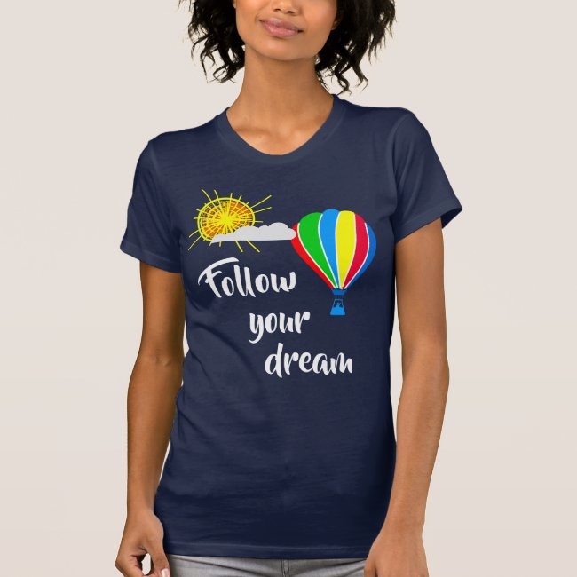 Hot Air Balloon - Follow Your Dream