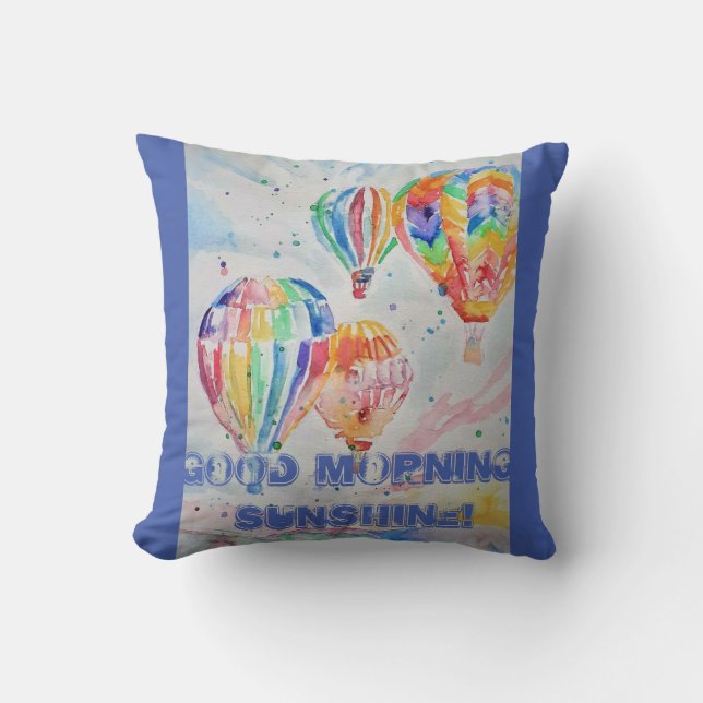 Hot Air Balloon Good Morning Sunshine Cushion (Front)