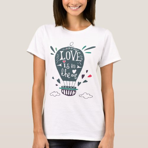 Hot air balloon Love is in the air T_Shirt