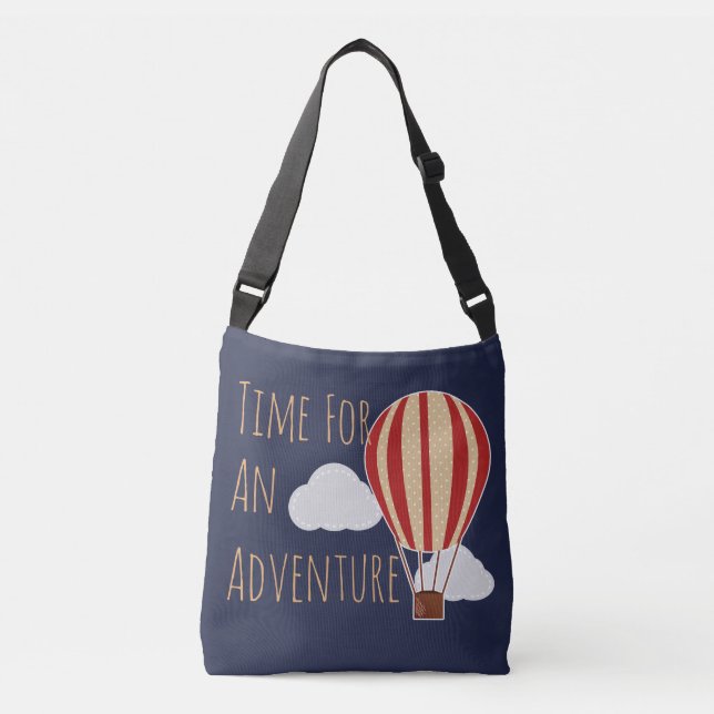 Hot Air Balloon Time For Adventure Crossbody Bag (Front)