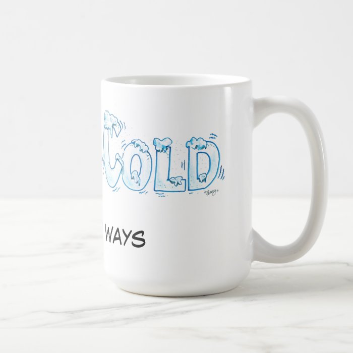 Hot and Cold   I Go Both Ways Mugs