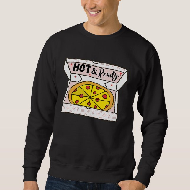 Hot And Ready Pizza Retro Valentine's Day Groovy R Sweatshirt (Front)