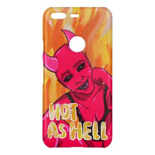 Hot as Hell Uncommon Google Pixel Case
