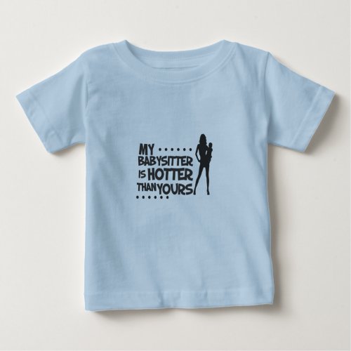 hot babysitter baby T_Shirt