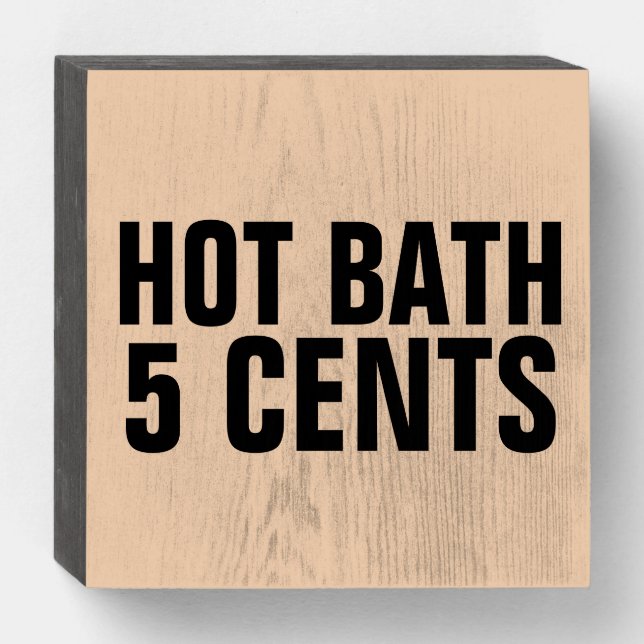 HOT BATH 5 CENTS BATHROOM WOOD SIGNS (Front Horizontal)