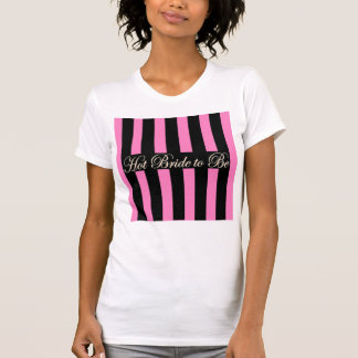 HOT BRIDE TO BE PINK AND BLACK STRIPES T-Shirt