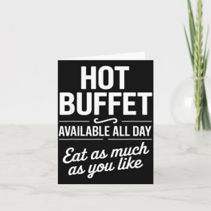 Hot Buffet Available All Day Eat As Much As You Li Card
