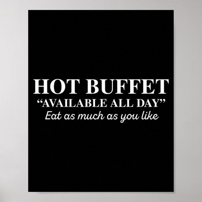 Hot Buffet Available All Day Eat As Much As You Li Poster (Front)