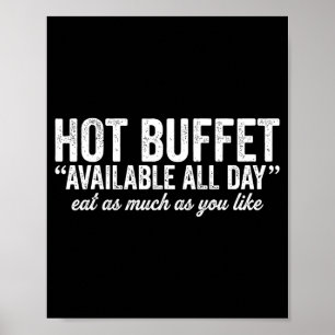 Hot Buffet Available All Day Eat As Much As You Li Poster