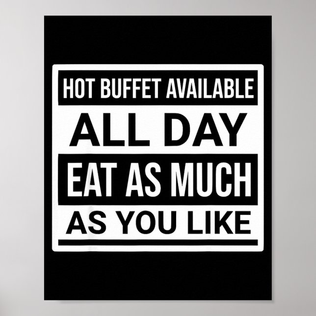 Hot Buffet Available All Day Eat As Much As You Li Poster (Front)