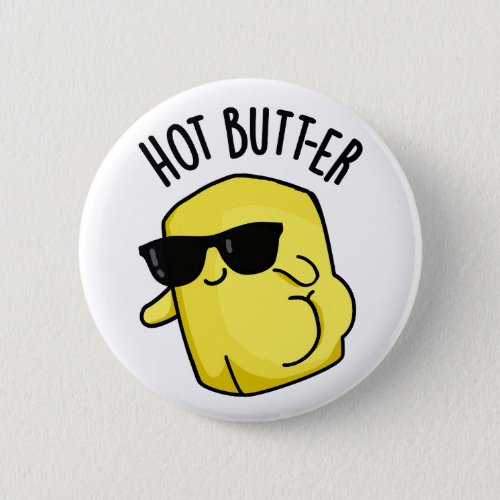 Hot Butter Funny Food Pun  Button