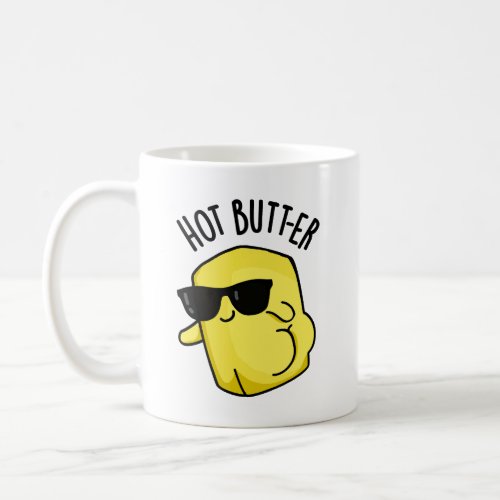 Hot Butter Funny Food Pun  Coffee Mug