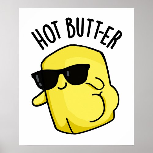 Hot Butter Funny Food Pun  Poster