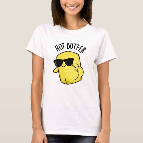 Hot Butter Funny Food Pun  T_Shirt