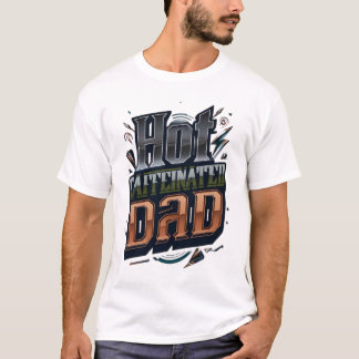 Hot Caffeinated Dad Graphic T-Shirt