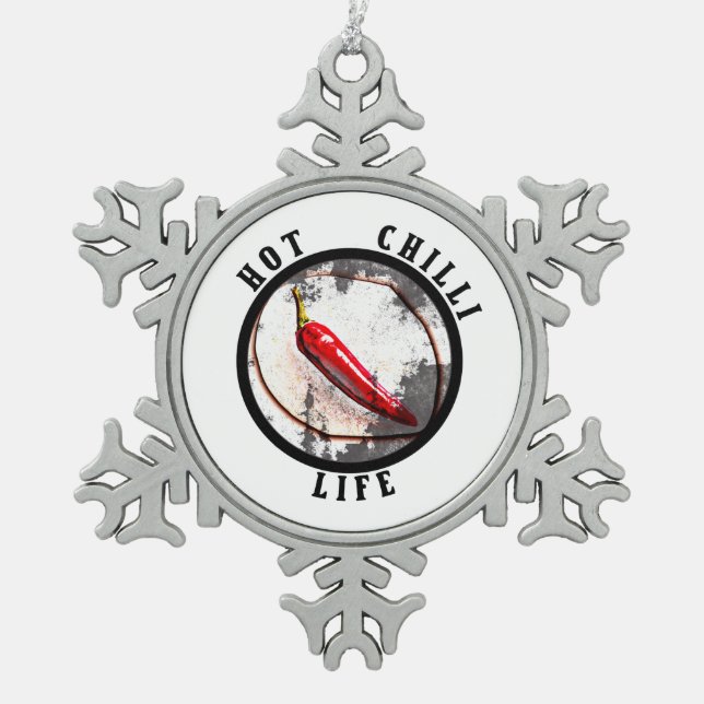 Hot chilli life  snowflake pewter christmas ornament (Front)