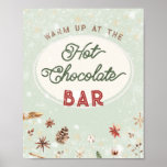 Hot Chocolate Bar Christmas Holiday Cocoa Vintage Poster<br><div class="desc">Cozy winter sign "Warm up at the hot chocolate bar". This sign will look best on 8x10,  16x20 or 24x30. If you're looking for another size,  please contact me to have it fitted correctly. Matching designs available.</div>