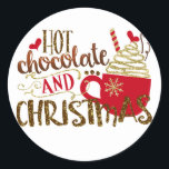Hot Chocolate & Christmas Holiday Glitter Sparkle Classic Round Sticker<br><div class="desc">Matching items available.</div>