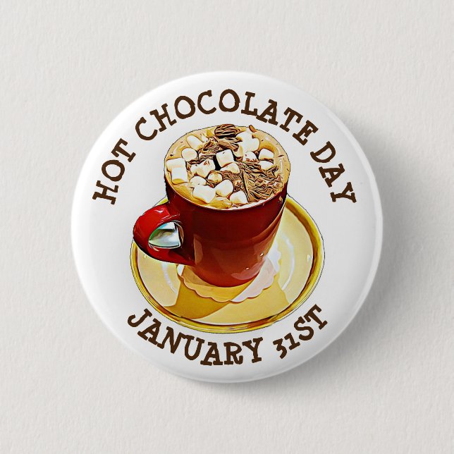 Hot Chocolate Day January 31st Holidays Button (Front)