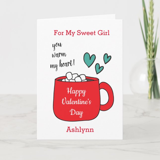 Hot Chocolate For My Sweet Girl Valentine's Holiday Card (Front)
