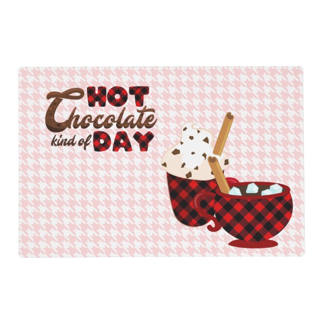  Hot chocolate Kind of Day Pink Laminated Placemat (Front)