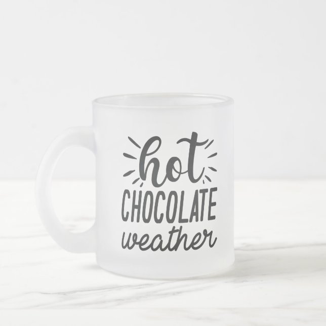 Hot Chocolate Weather Frosted Glass Coffee Mug (Left)