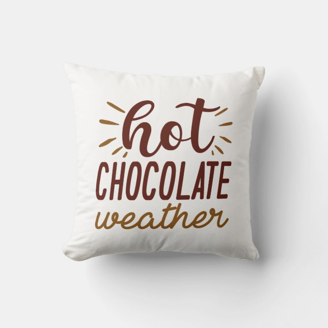 Hot Chocolate Weather Throw Pillow (Front)
