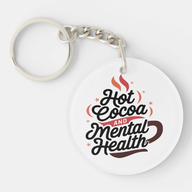 Hot Cocoa and Mental Health Custom Acrylic Keychain (Front)