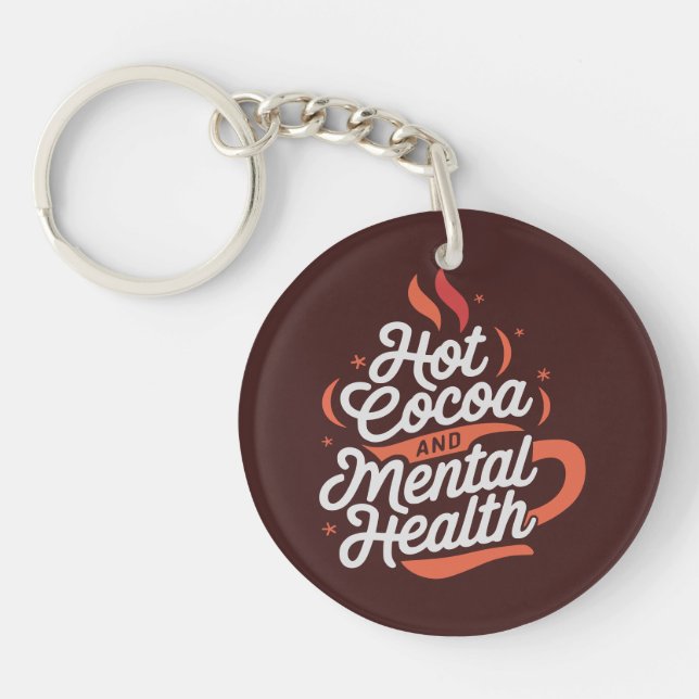 Hot Cocoa and Mental Health Custom Acrylic Keychain (Front)