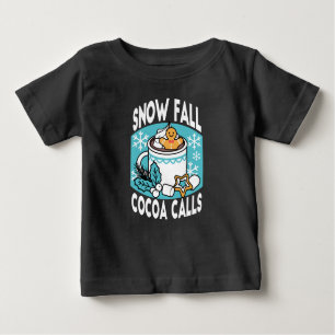 Hot Cocoa and Winter Charm - Snow Fall Cocoa Calls Baby T-Shirt