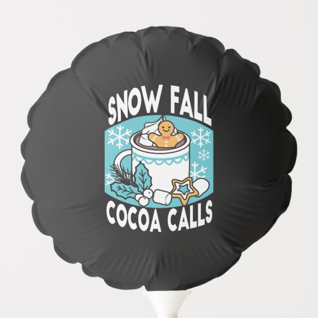 Hot Cocoa and Winter Charm - Snow Fall Cocoa Calls Balloon (Front)