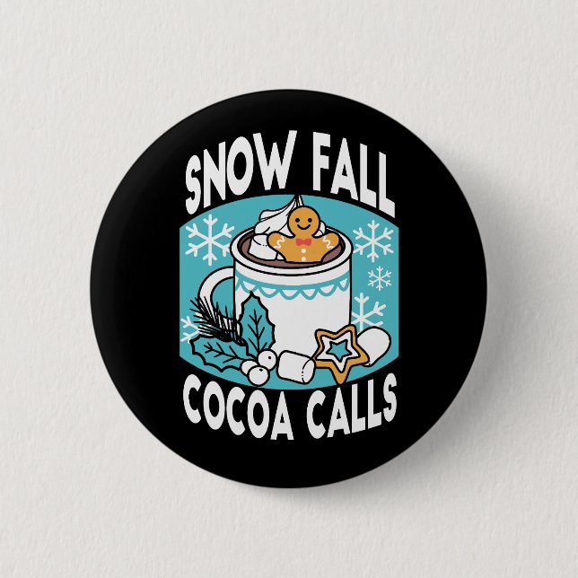Hot Cocoa and Winter Charm - Snow Fall Cocoa Calls Button (Front)