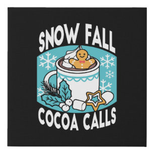Hot Cocoa and Winter Charm - Snow Fall Cocoa Calls Faux Canvas Print