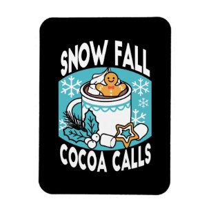 Hot Cocoa and Winter Charm - Snow Fall Cocoa Calls Magnet