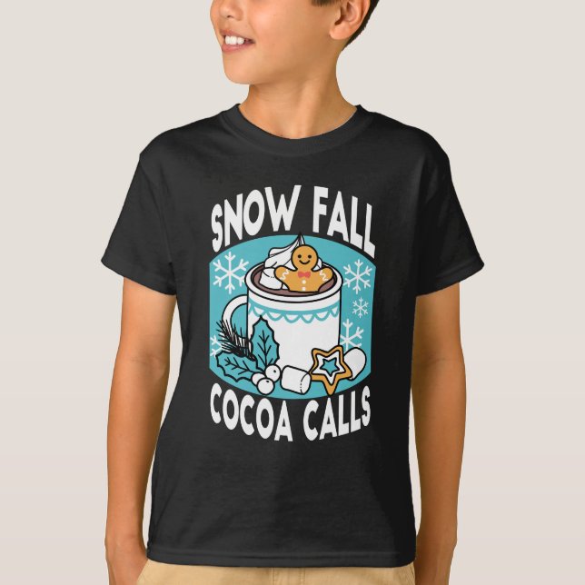 Hot Cocoa and Winter Charm - Snow Fall Cocoa Calls T-Shirt (Front)