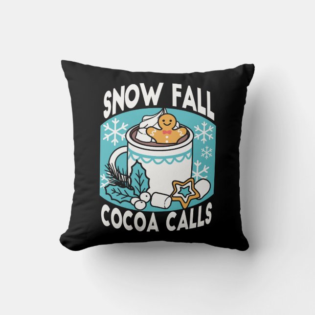 Hot Cocoa and Winter Charm - Snow Fall Cocoa Calls Throw Pillow (Front)