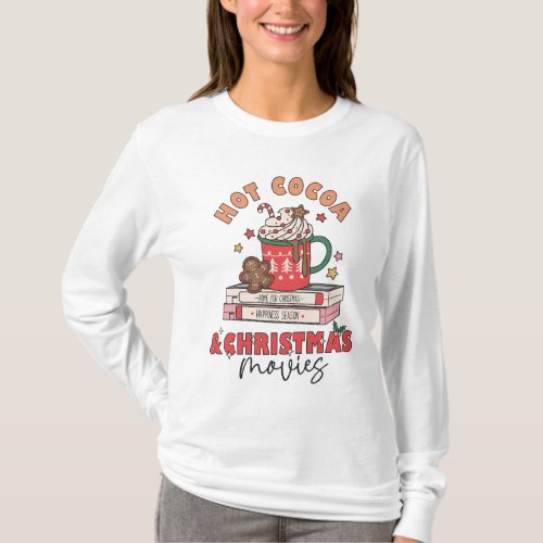 Hot Cocoa  Christmas Movies T_Shirt