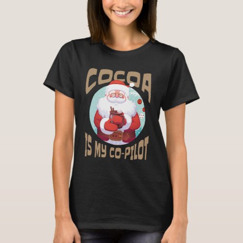 Hot Cocoa Co Pilot Santa Chocolate T_Shirt