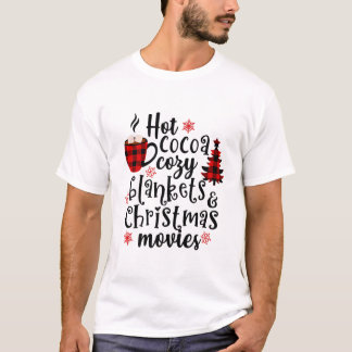 Hot Cocoa Cozy Blankets Christmas T-Shirt