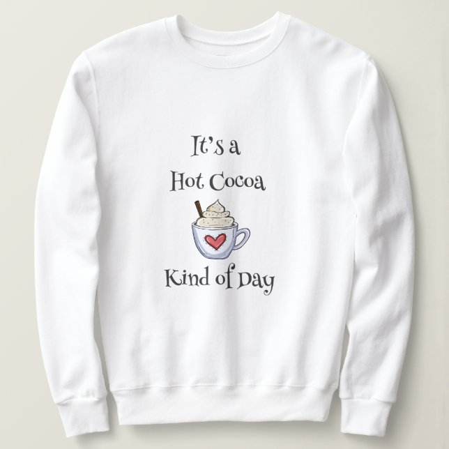 Hot Cocoa Day Sweatshirt (Design Front)