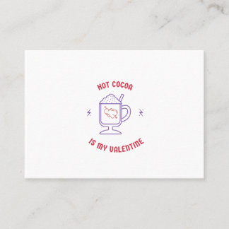 Hot cocoa is my valentine business card