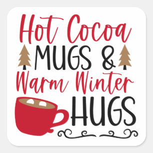 Hot Cocoa Mugs & Hugs Square Sticker