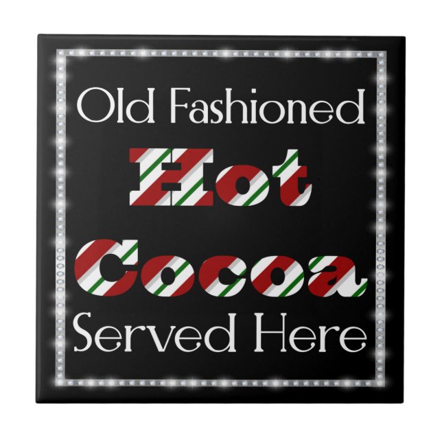 Hot Cocoa Served Here Ceramic Tile (Front)