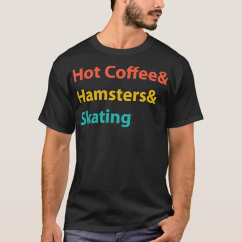 Hot Coffee Hamsters and Skating Coffee Lover Ska T_Shirt