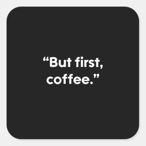 Hot Coffee Statement Square Sticker