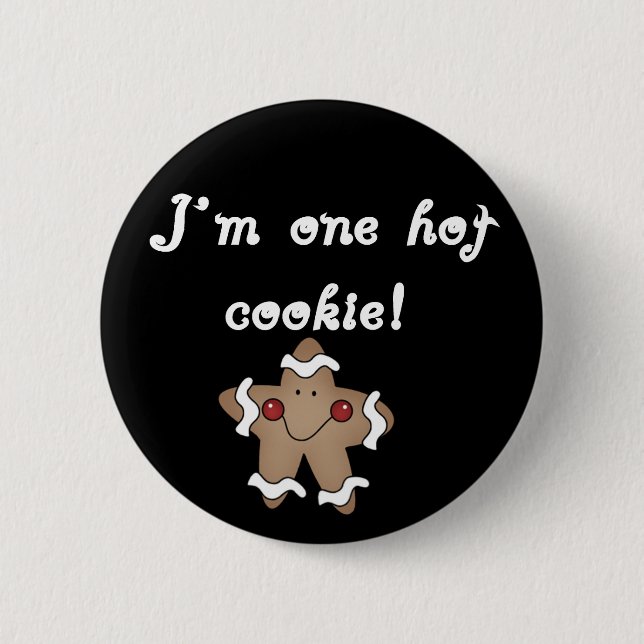 Hot Cookie Tshirts and Gifts Button (Front)