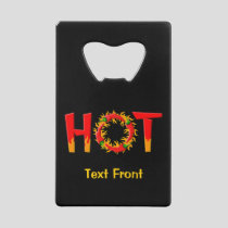 HOT CREDIT CARD BOTTLE OPENER