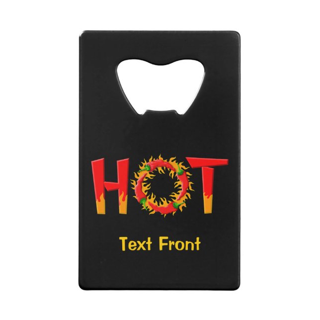 HOT CREDIT CARD BOTTLE OPENER (Front)